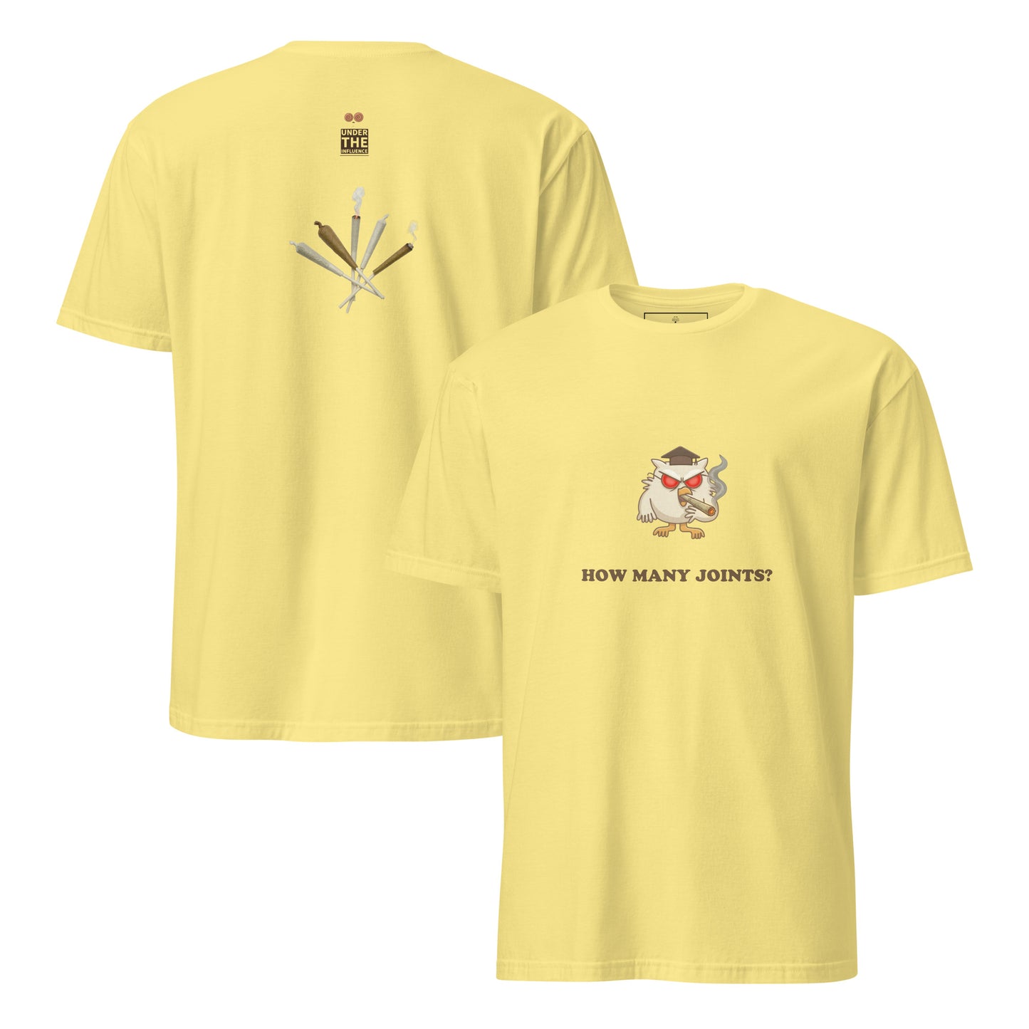 How Many Joints cannabis humor graphic tee – cornsilk front and back – Under the Influence streetwear